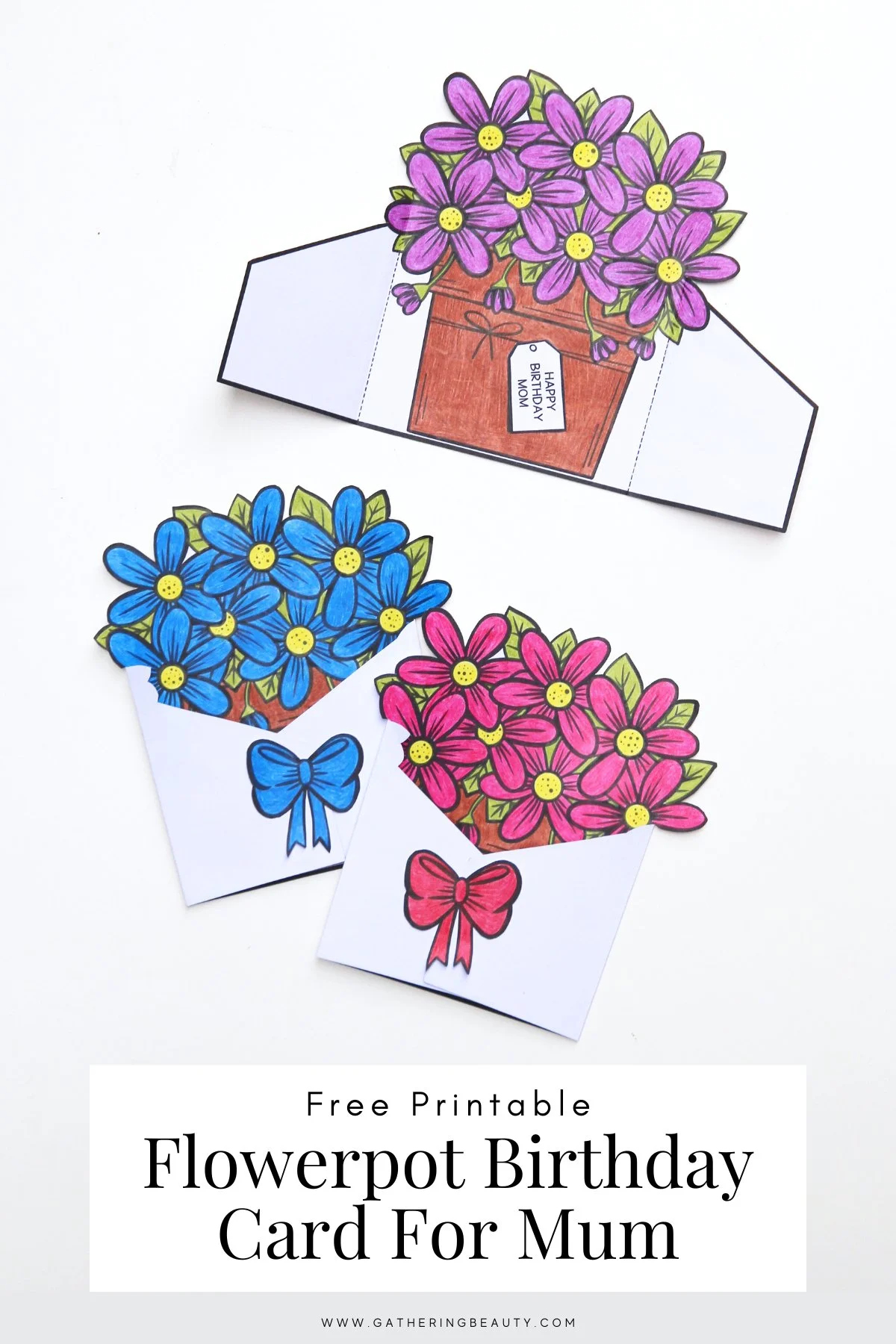 Free Printable Flowerpot Birthday Cards For Mum — Gathering Beauty regarding Printable Birthday Cards For Mum