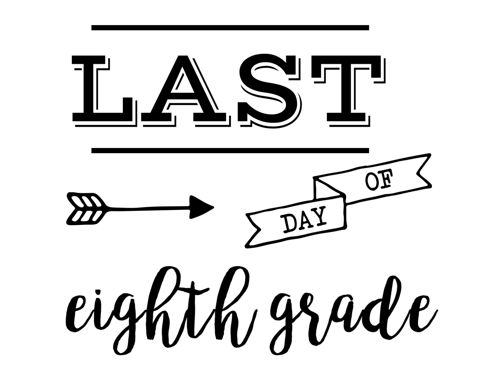Last Day Of School Sign Free Printable - Paper Trail Design pertaining to Last Day Of 8Th Grade Free Printable