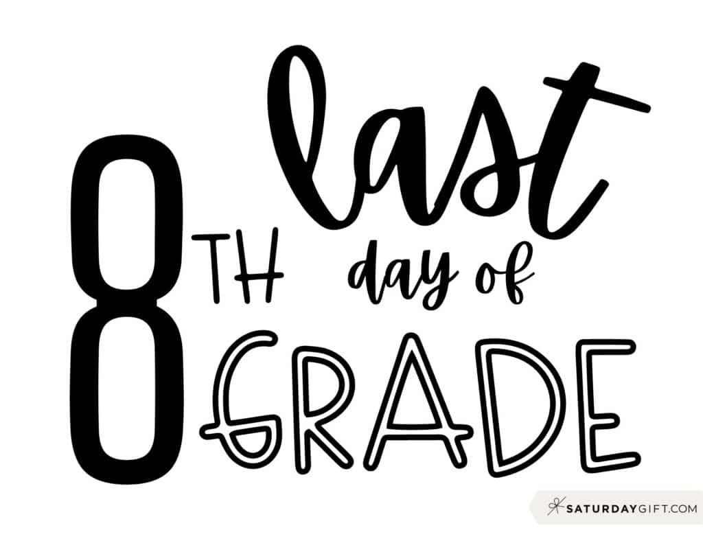Last Day Of School Sign Printable - Cute & Free Printable Designs within Last Day Of 8Th Grade Free Printable