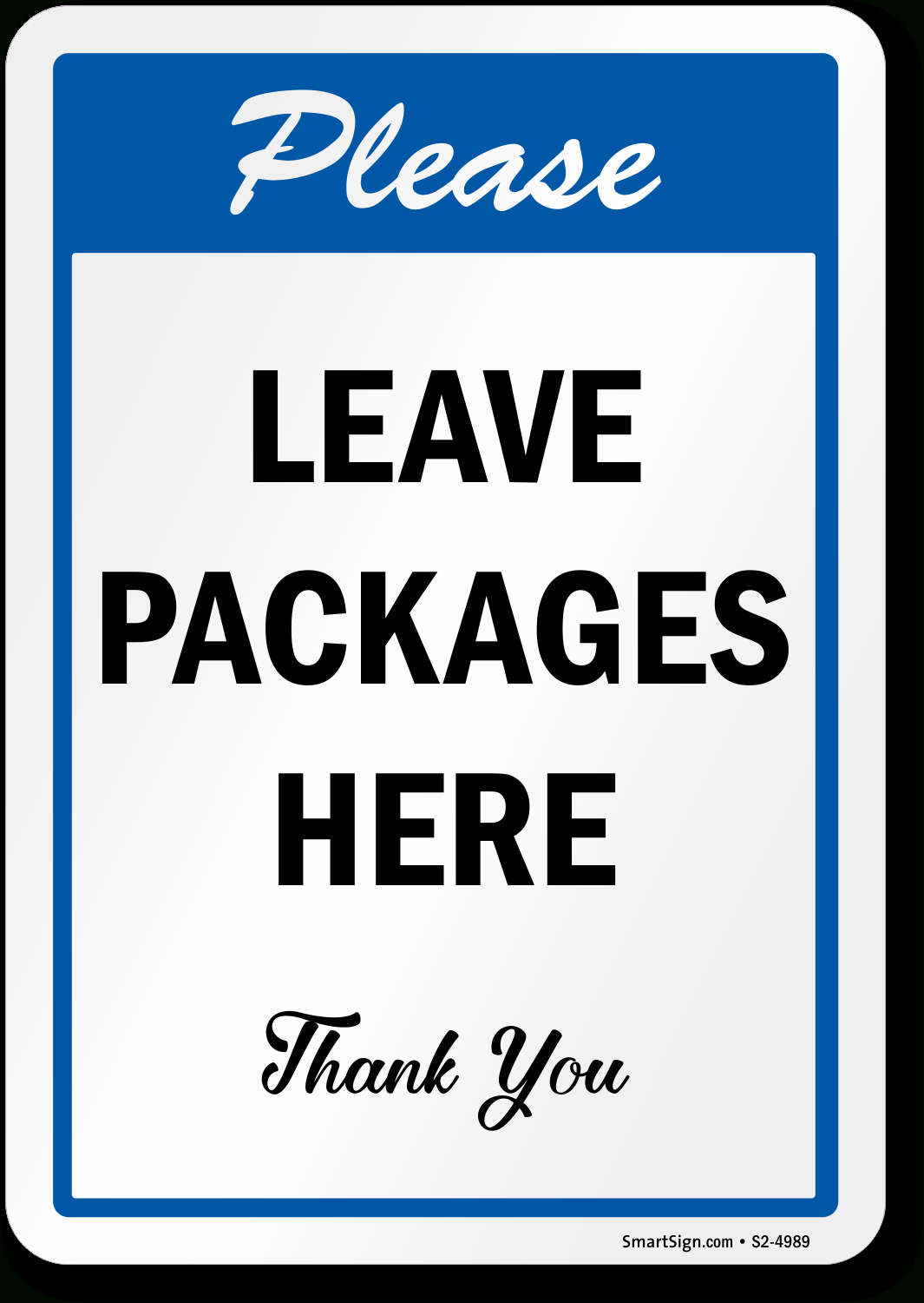 Please Leave Packages Here Thank You Sign, Sku: S2-4989 pertaining to Please Leave Packages Here Sign Printable Free